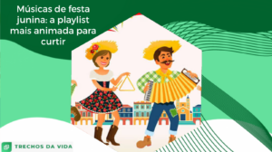 Músicas de festa junina: a playlist mais animada para curtir