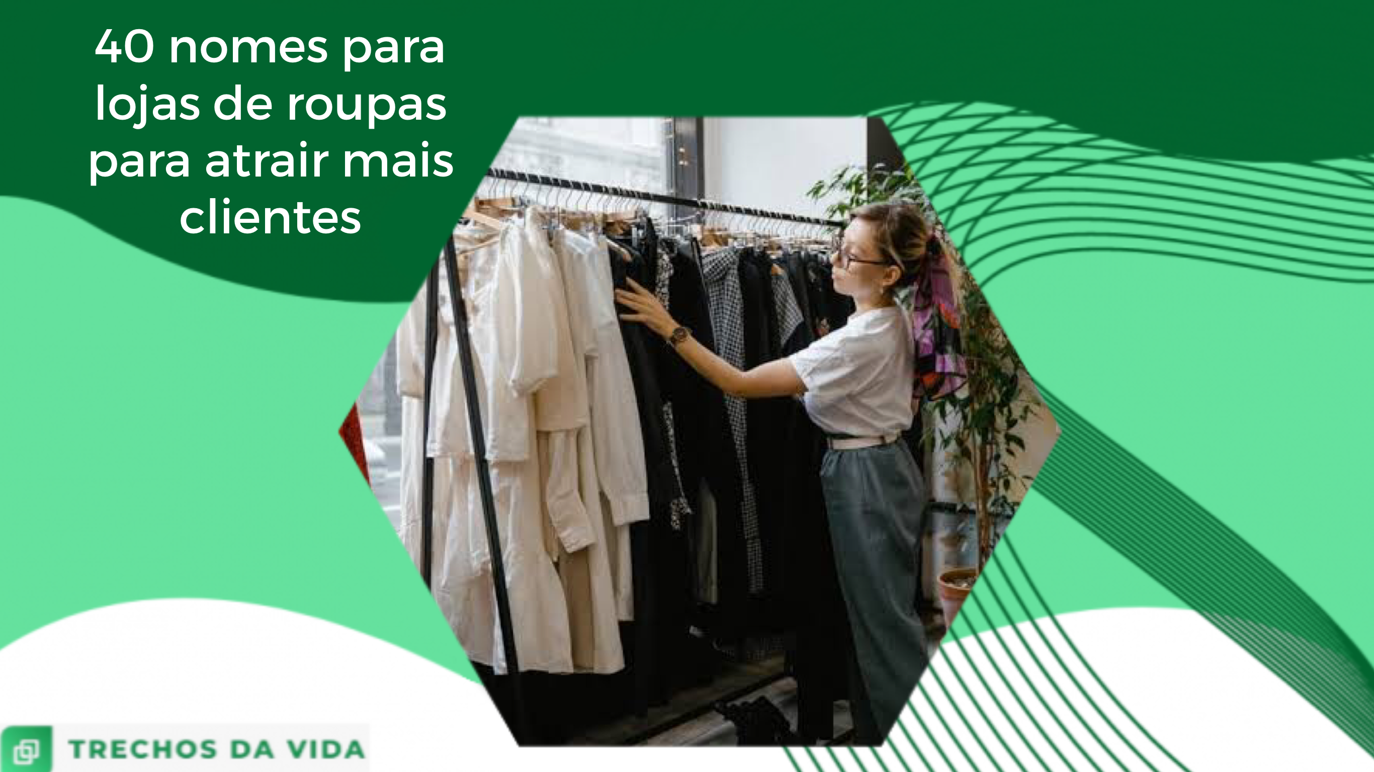 40 nomes para lojas de roupas para atrair mais clientes