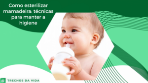 Como esterilizar mamadeira: técnicas para manter a higiene