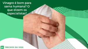 Vinagre é bom para sarna humana? O que dizem os especialistas?