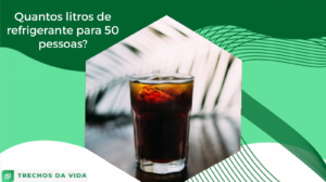 Quantos litros de refrigerante para 50 pessoas?