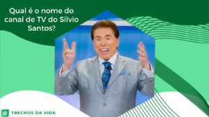 Qual é o nome do canal de TV do Silvio Santos?