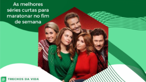 As melhores séries curtas para maratonar no fim de semana