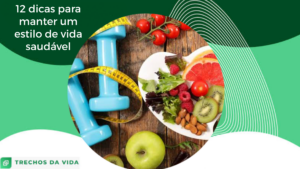 12 dicas para manter um estilo de vida saudável