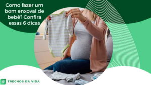 Como fazer um bom enxoval de bebê? Confira essas 6 dicas