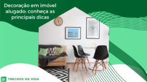 Decoração em imóvel alugado: conheça as principais dicas
