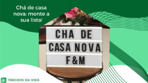 Chá de casa nova: monte a sua lista!