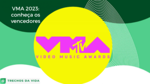 VMA 2023: Conheça os vencedores
