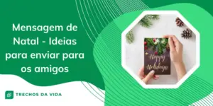 Mensagem de Natal – Ideias para enviar para os amigos