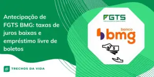 Antecipação de FGTS: taxas de juros baixas e empréstimo livre de boletos 
