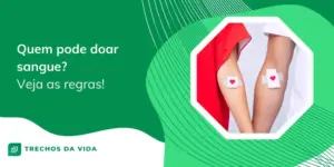 Quem pode doar sangue: veja as regras