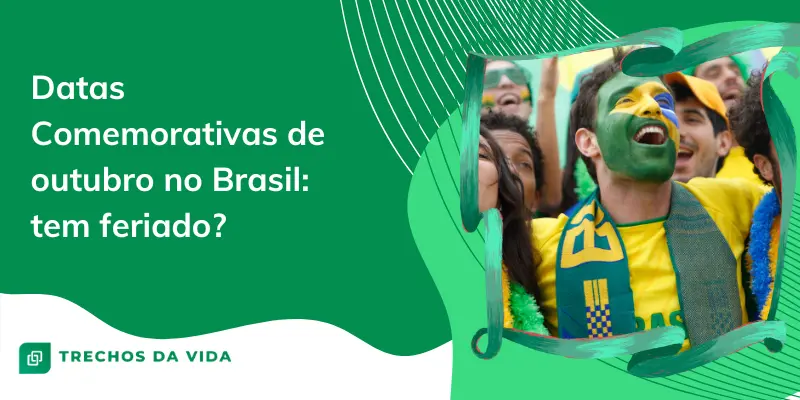 Datas Comemorativas de outubro no Brasil: tem feriado?