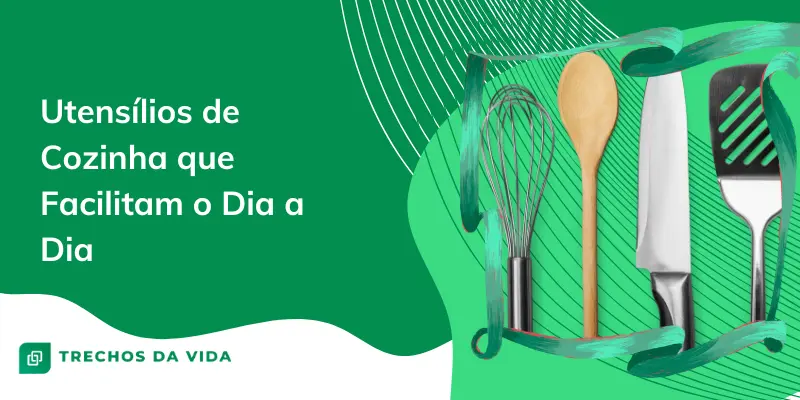 Utensílios de Cozinha que Facilitam o Dia a Dia