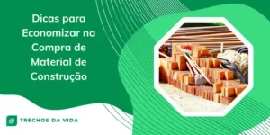 Dicas para economizar na compra de material de construção