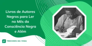Livros de Autores Negros para Ler no Mês da Consciência Negra e Além