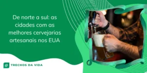 De norte a sul: as cidades com as melhores cervejarias artesanais nos EUA