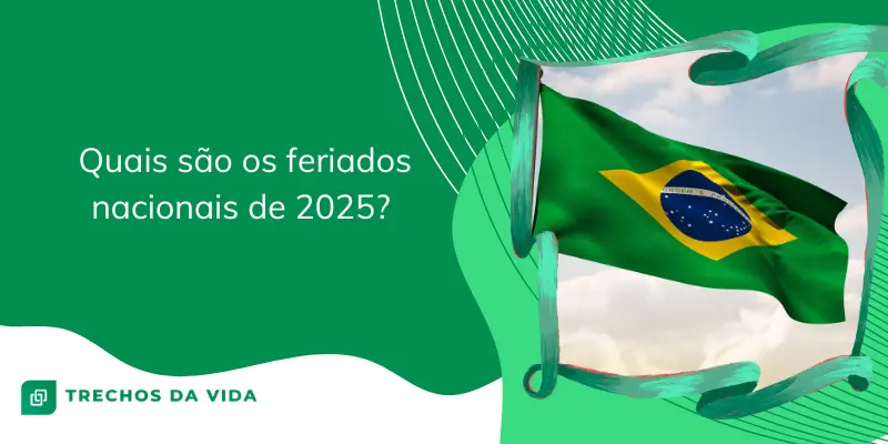 Quais são os feriados nacionais de 2025?