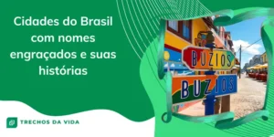 Cidades do Brasil com nomes engraçados e suas histórias