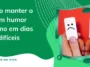 Como manter o bom humor mesmo em dias difíceis