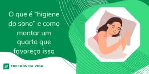 O que é “higiene do sono” e como montar um quarto que favoreça isso