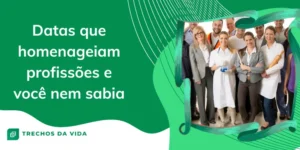 Datas que homenageiam profissões e você nem sabia