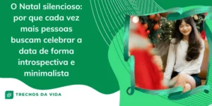 O Natal Silencioso: por que cada vez mais brasileiros estão escolhendo celebrar de forma introspectiva e minimalista