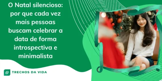 O Natal Silencioso: por que cada vez mais brasileiros estão escolhendo celebrar de forma introspectiva e minimalista